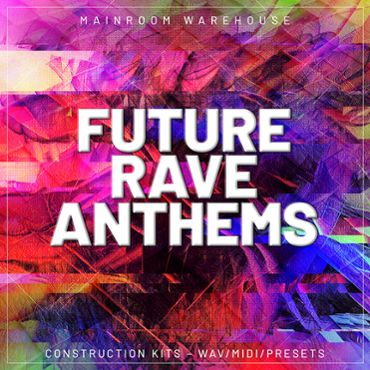 Future Rave Anthems