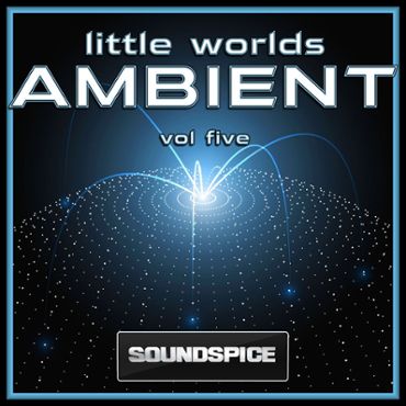 Little Worlds Ambient Vol 5