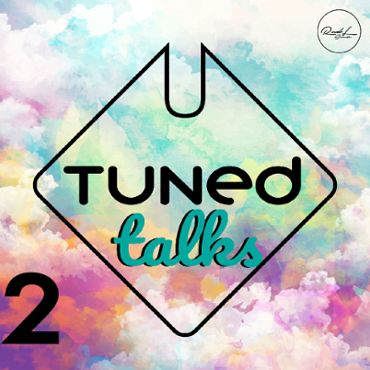 Tuned Talks Vol 2