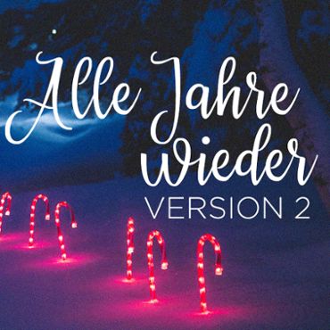 Alle Jahre wieder - Version 2