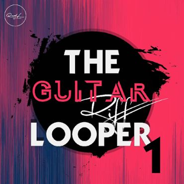 The Guitar Riff Looper Vol 1