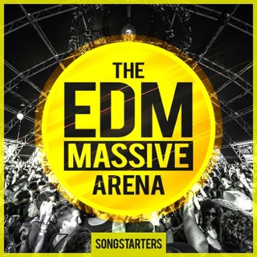 The EDM Massive Arena Songstarters