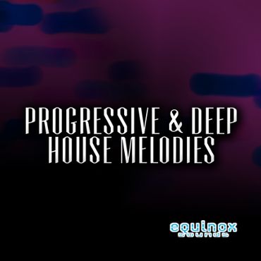 Progressive & Deep House Melodies