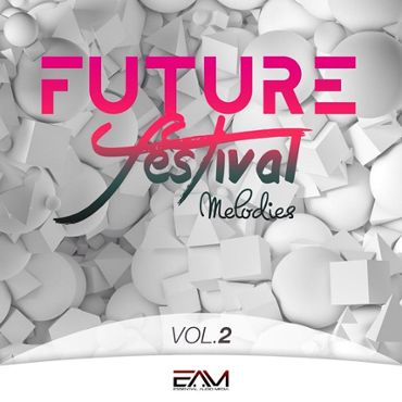 Future Festival Melodies Vol 2