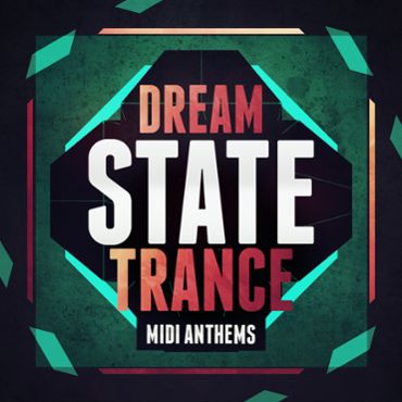 Dream State Trance MIDI Anthems