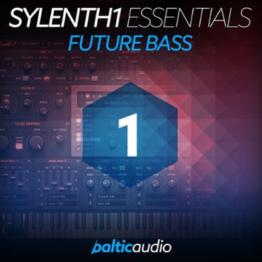 Sylenth1 Essentials Vol 1: Future Bass