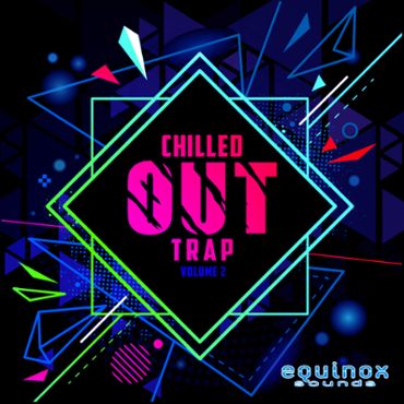 Chilled Out Trap Vol 2