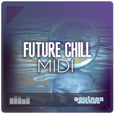 Future Chill: MIDI