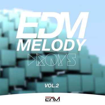 EDM Melody Drops Vol 2