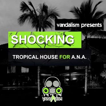 Shocking Tropical House For A.N.A.