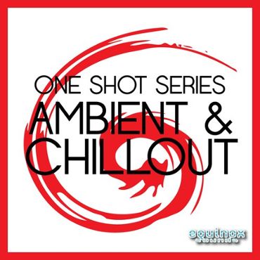 One-Shot Series: Ambient & Chillout