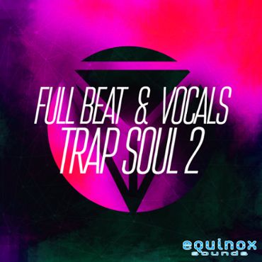 Full Beat & Vocals: Trap Soul 2