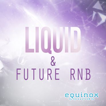 Liquid & Future RnB