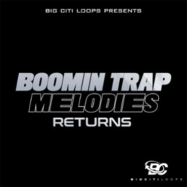 Boomin Trap Melodies Returns