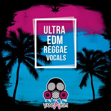 Ultra EDM Reggae Vocals