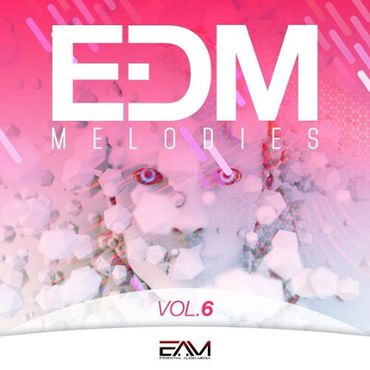 EDM Melodies Vol 6
