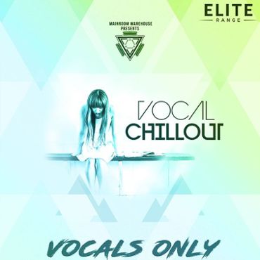 Vocal Chillout: Vocals Only