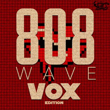 808 Wave: Vox Edition