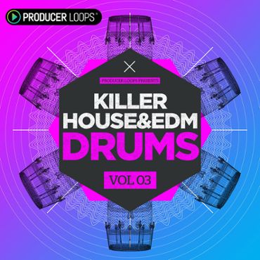 Killer House & EDM Drums Vol 3