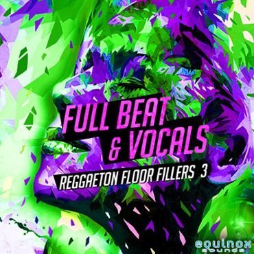Full Beat & Vocals: Reggaeton Floor Fillers 3