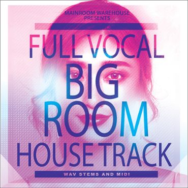 Full Vocal Big Room House Track