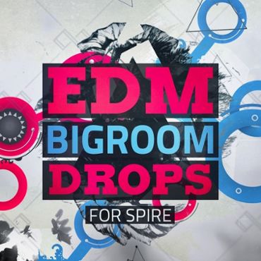 EDM Bigroom Drops For Spire