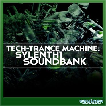 Tech Trance Machine: Sylenth1 Soundbank