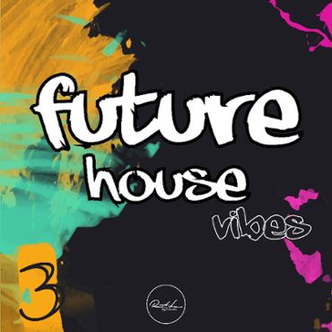 Future House Vibes Vol 3