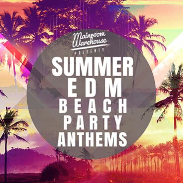 Summer EDM Beach Party Anthems