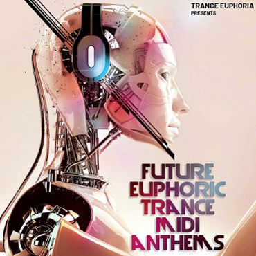 Future Euphoric Trance MIDI Anthems