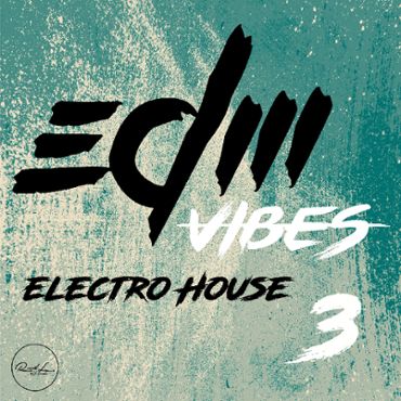 EDM Vibes Vol 3: Electro House