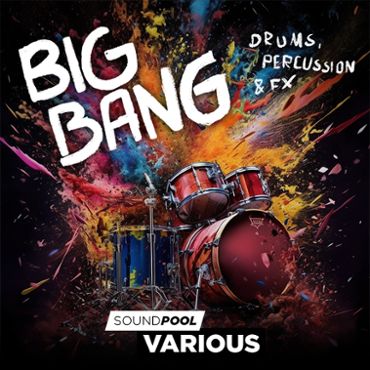 Big Bang - Drums Percussions & Fx