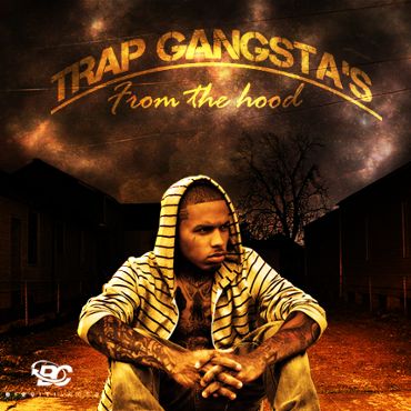 Trap Gangstas: From The Hood