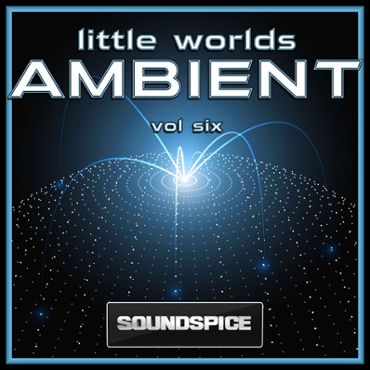 Little Worlds Ambient Vol 6