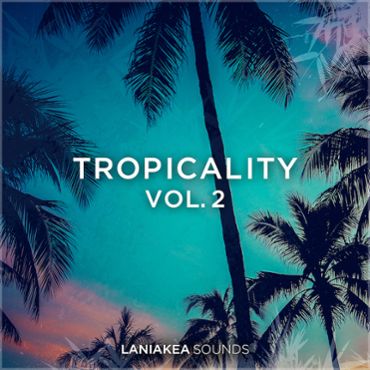 Tropicality Vol 2
