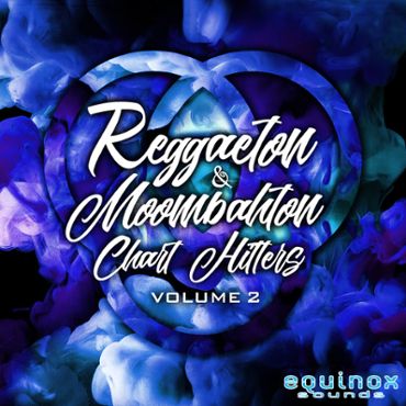Reggaeton & Moombahton Chart Hitters Vol 2