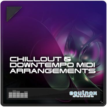 Chillout & Downtempo MIDI Arrangements