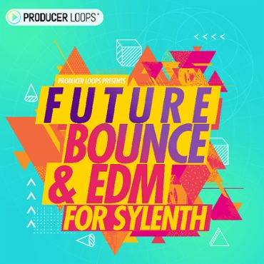 Future Bounce & EDM For Sylenth