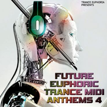 Future Euphoric Trance MIDI Anthems 4