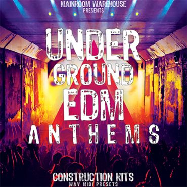 Underground EDM Anthems
