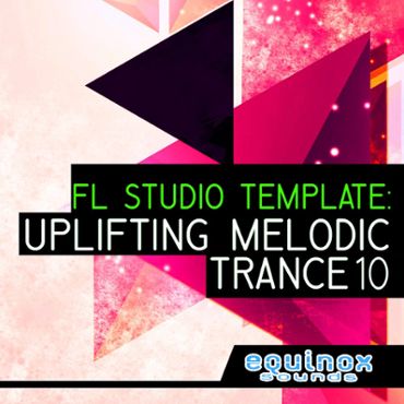 FL Studio Template: Uplifting Melodic Trance 10