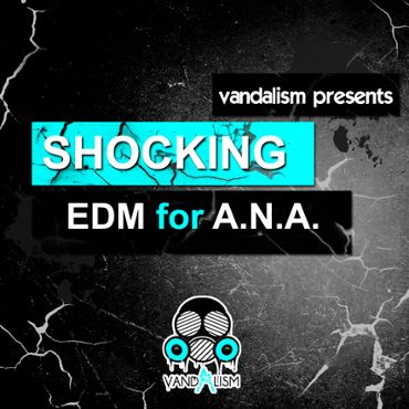Shocking EDM For A.N.A