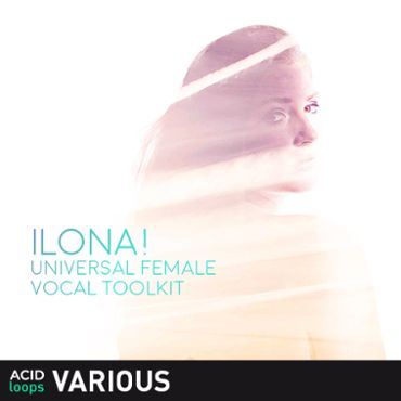 ILONA! - Universal Female Vocal Toolkit