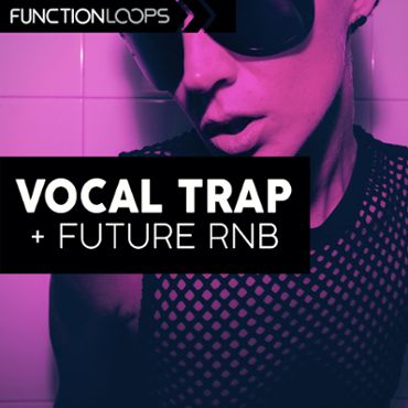 Vocal Trap & Future RnB