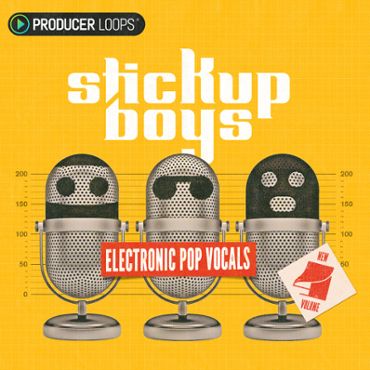 Stick Up Boys: Electronic Pop Vocals Vol 4