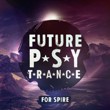 Future Psy Trance For Spire
