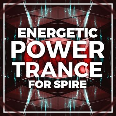 Energetic Power Trance For Spire