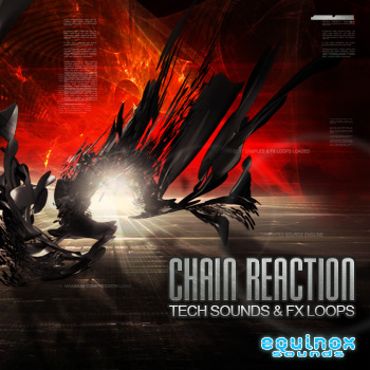 Chain Reaction: Tech Sounds & FX Loops
