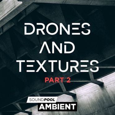 Drones & Textures - Part 2