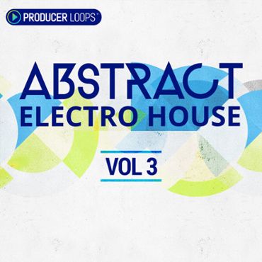 Abstract Electro House Vol 3